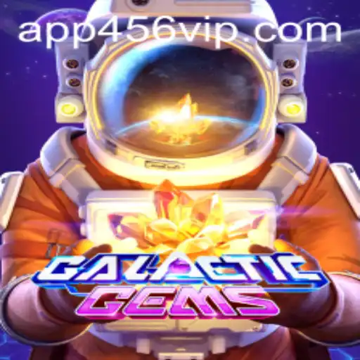 Explore o Universo de GalacticGems com 456VIP